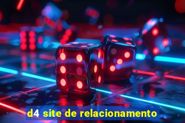 d4 site de relacionamento